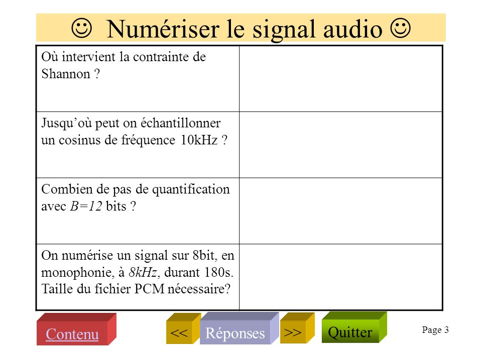 Page 2 Introduction au module SSI Définir le décibel, et exprimer la valeur 1000 en dB Le son est il un signal électrique .