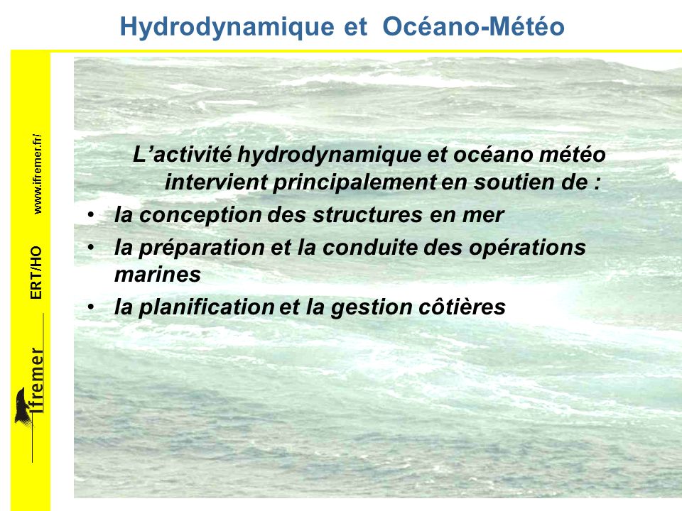 ERT/HO   Hydrodynamique... … et Océano-Météo