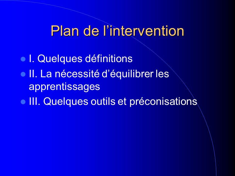 Plan de lintervention I. Quelques définitions II.