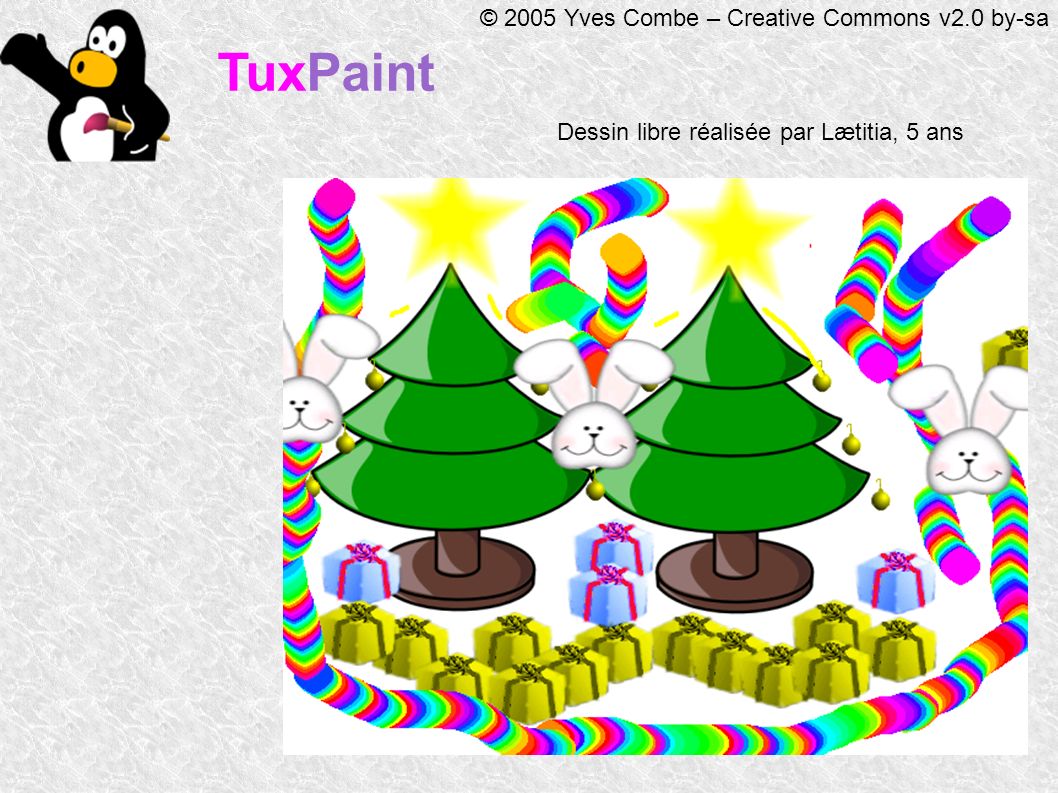 TuxPaint © 2005 Yves Combe – Creative Commons v2.0 by-sa Dessin libre réalisée par Lætitia, 5 ans