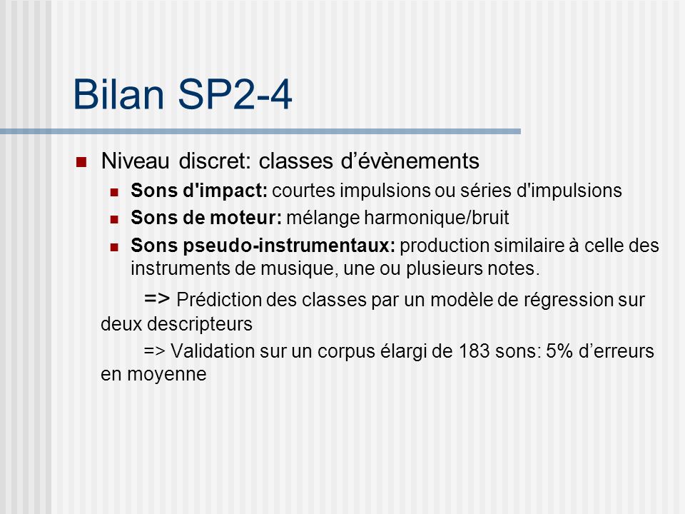 Bilan SP2-4 Méta-analyse du timbre des sons environnementaux: comparaison de 4 études du timbre.