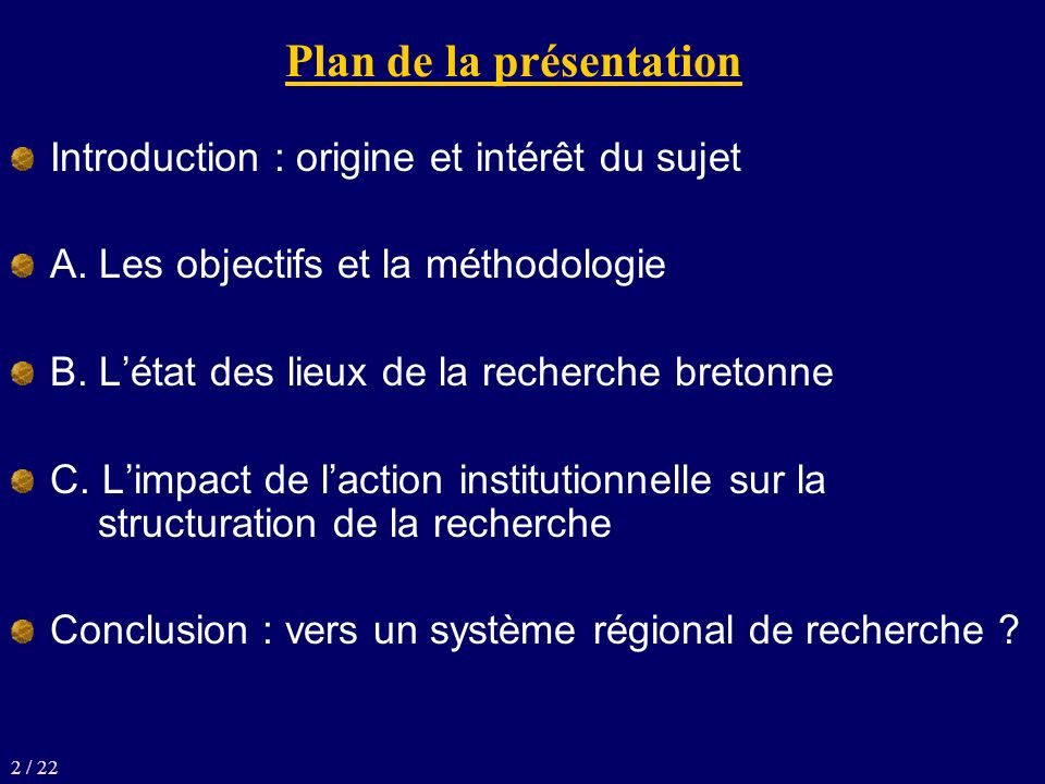 Plan de la présentation Introduction : origine et intérêt du sujet A.