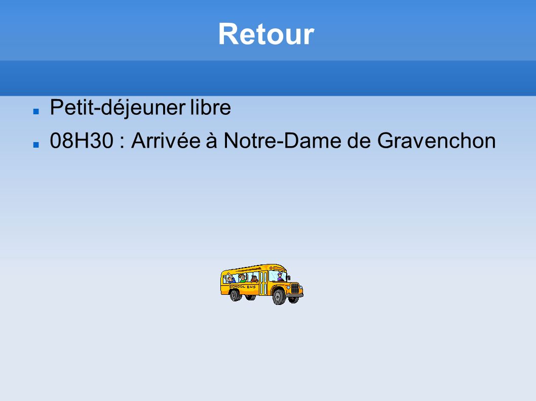 Retour Petit-déjeuner libre 08H30 : Arrivée à Notre-Dame de Gravenchon