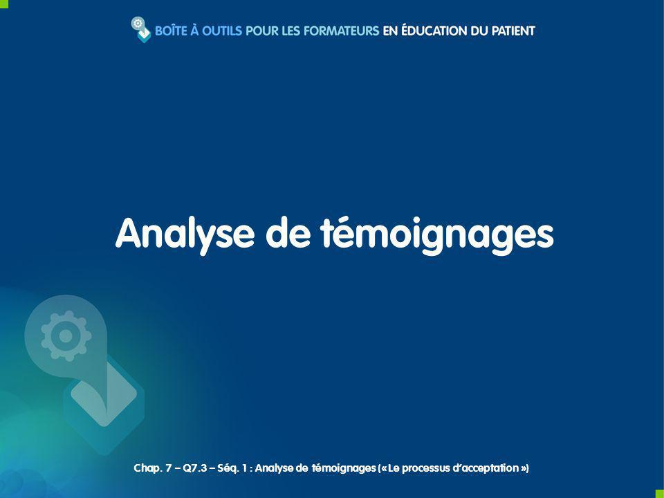 Analyse de témoignages Chap. 7 – Q7.3 – Séq.