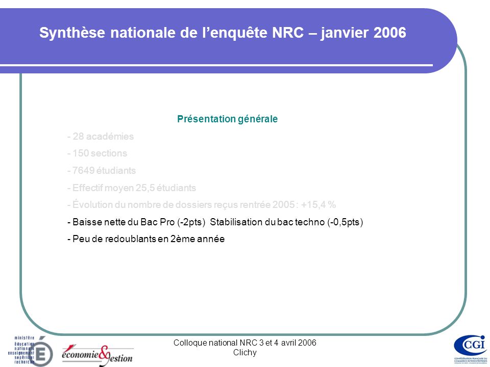 Colloque national NRC 3 et 4 avril 2006 Clichy Suivi de la promotion COMBIEN AURONT LEXAMEN