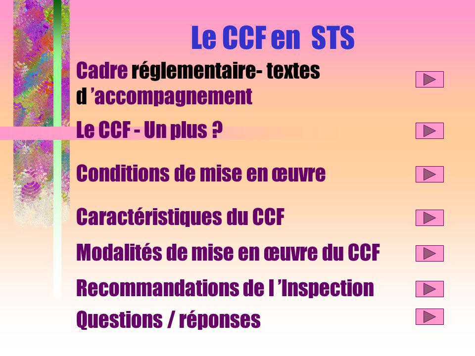 Le CCF en STS Cadre réglementaire- textes d accompagnement Le CCF - Un plus .