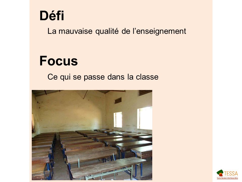 Défi Focus La mauvaise qualité de lenseignement Ce qui se passe dans la classe