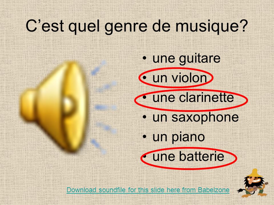 une guitare un violon une clarinette un saxophone un piano une batterie Download soundfile for this slide here from Babelzone Cest quel genre de musique