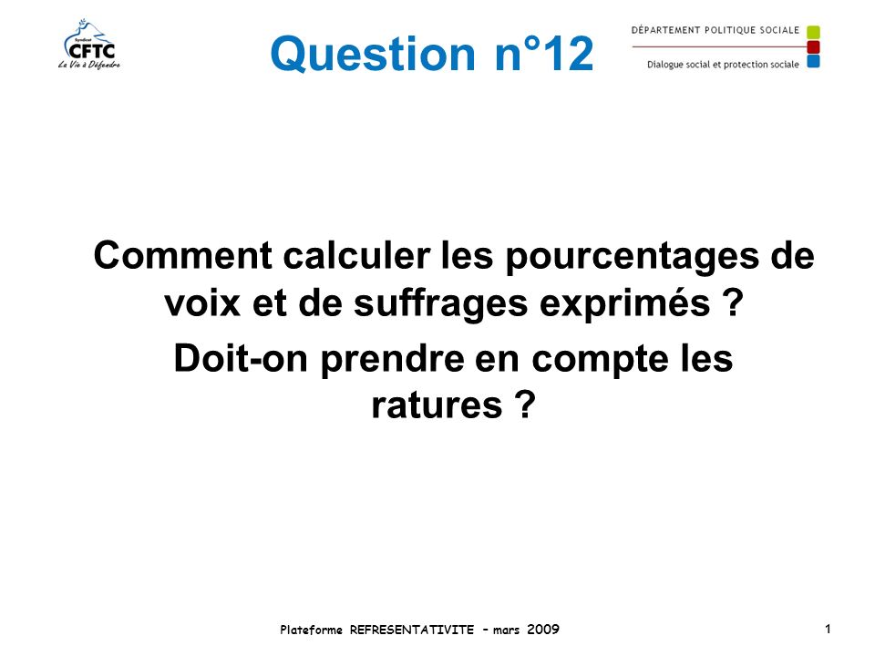 Question n°12 Comment calculer les pourcentages de voix et de suffrages exprimés .