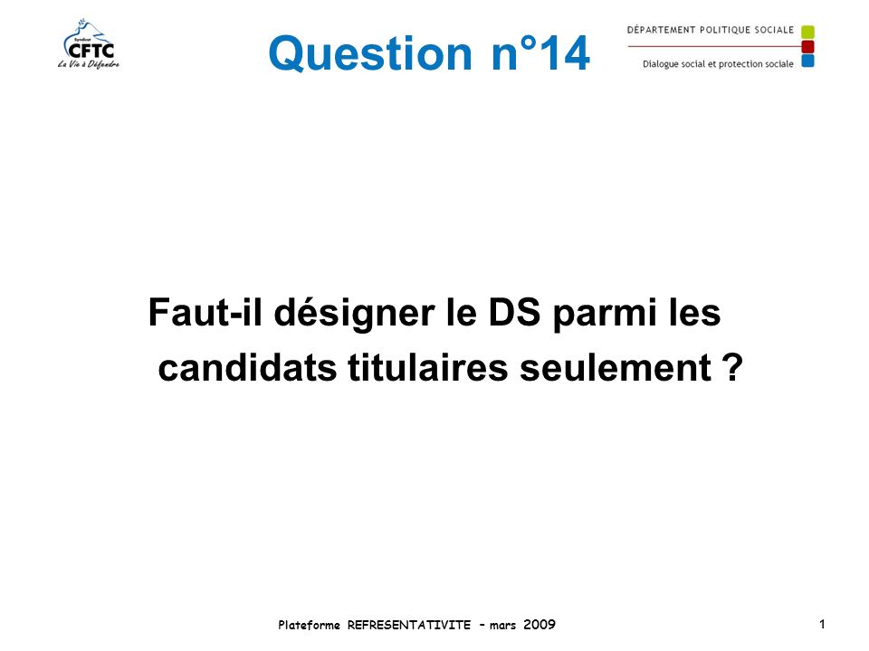Question n°14 Faut-il désigner le DS parmi les candidats titulaires seulement .