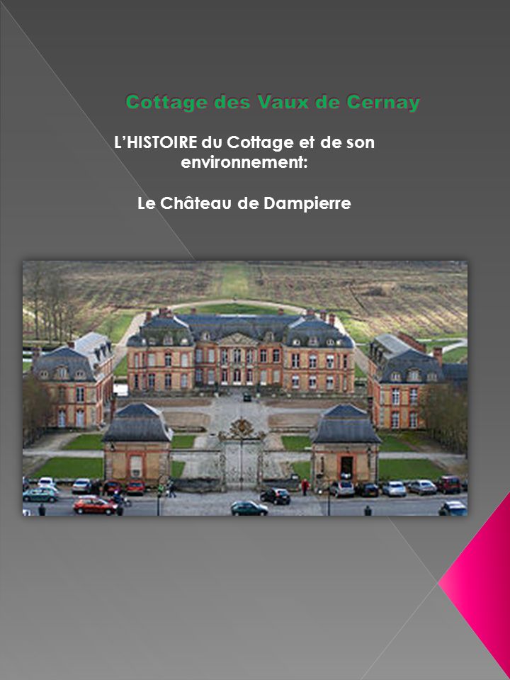LHISTOIRE du Cottage et de son environnement: Le Château de Dampierre