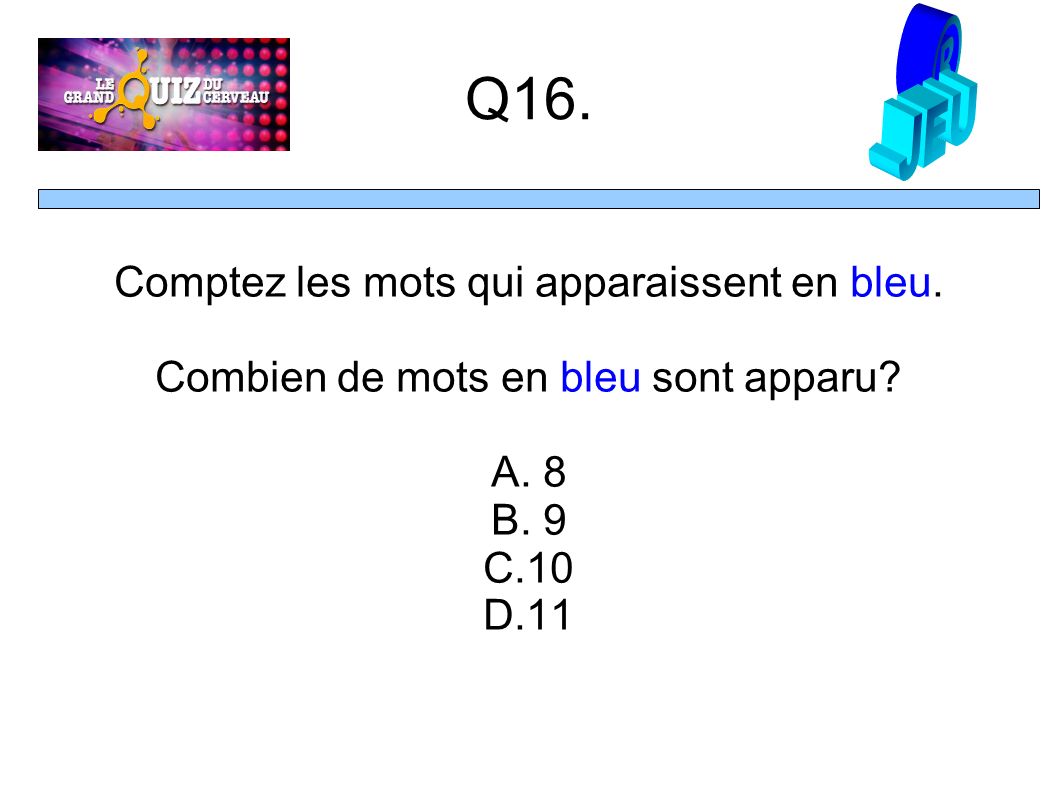 Q16. Comptez les mots qui apparaissent en bleu. Combien de mots en bleu sont apparu.
