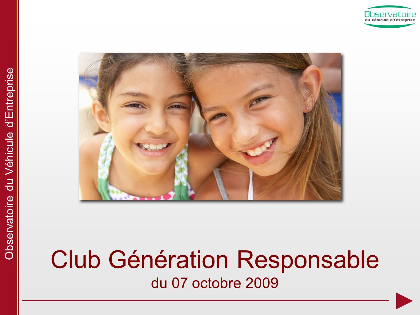 Observatoire du Véhicule dEntreprise Club Génération Responsable du 07 octobre 2009