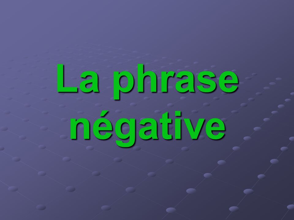 La phrase négative