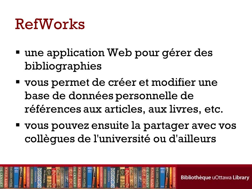 RefWorks une application Web pour gérer des bibliographies vous permet de créer et modifier une base de données personnelle de références aux articles, aux livres, etc.