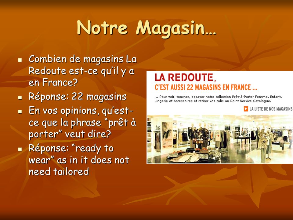 Notre Magasin… Combien de magasins La Redoute est-ce quil y a en France.