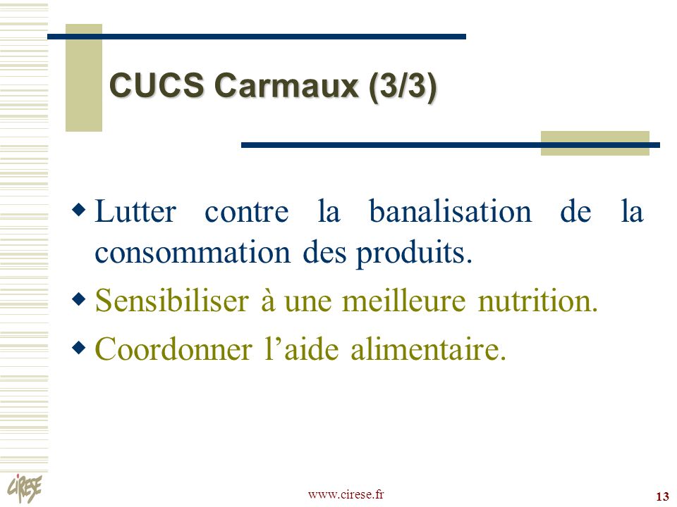 13 CUCS Carmaux (3/3) Lutter contre la banalisation de la consommation des produits.