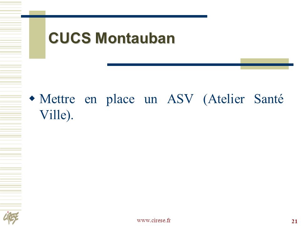 21 CUCS Montauban Mettre en place un ASV (Atelier Santé Ville).