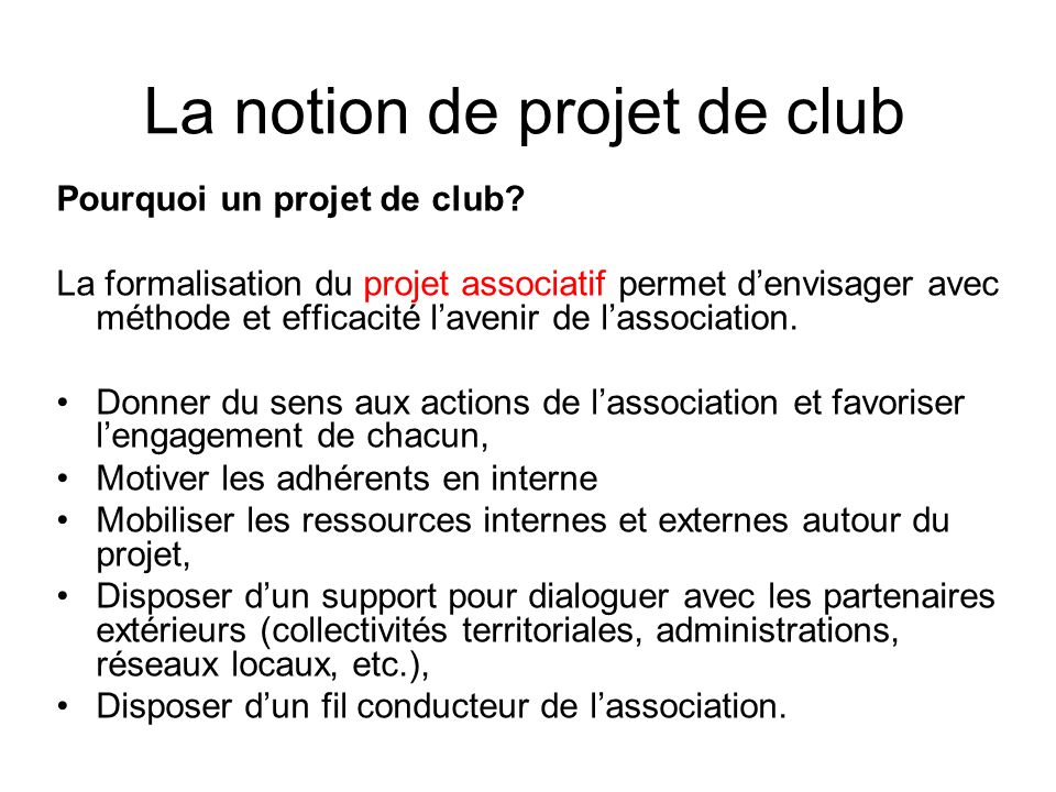La notion de projet de club Pourquoi un projet de club.