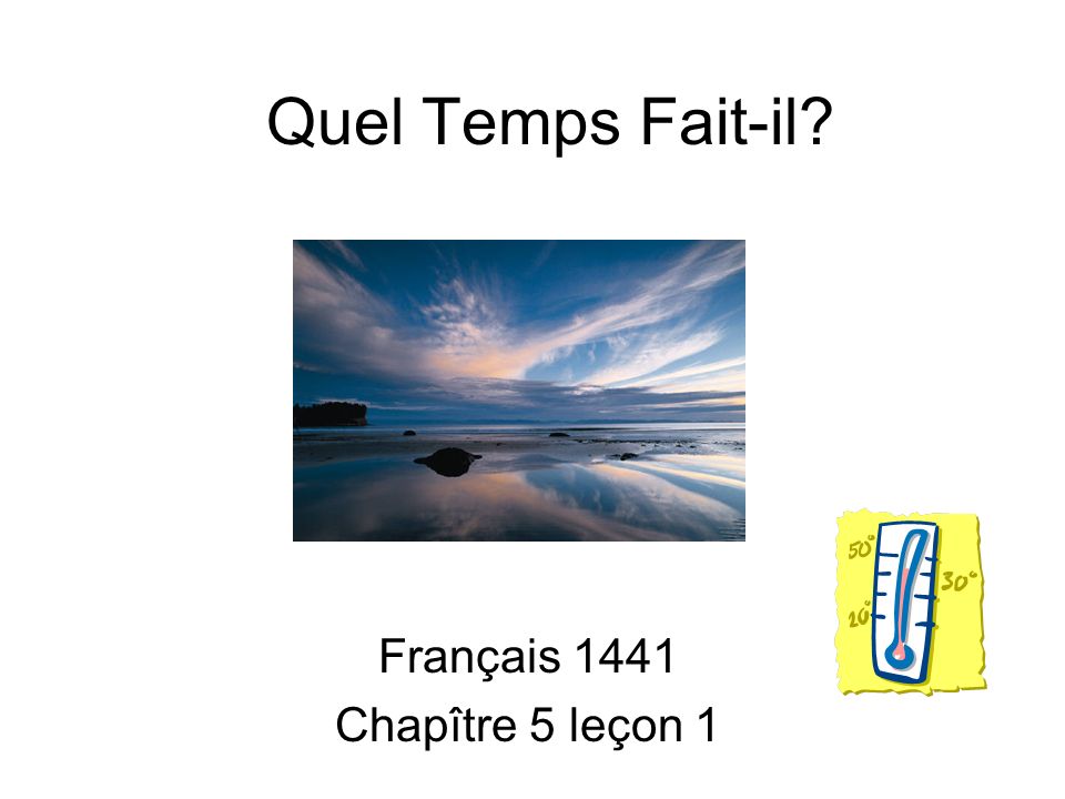 Quel Temps Fait-il Français 1441 Chapître 5 leçon 1