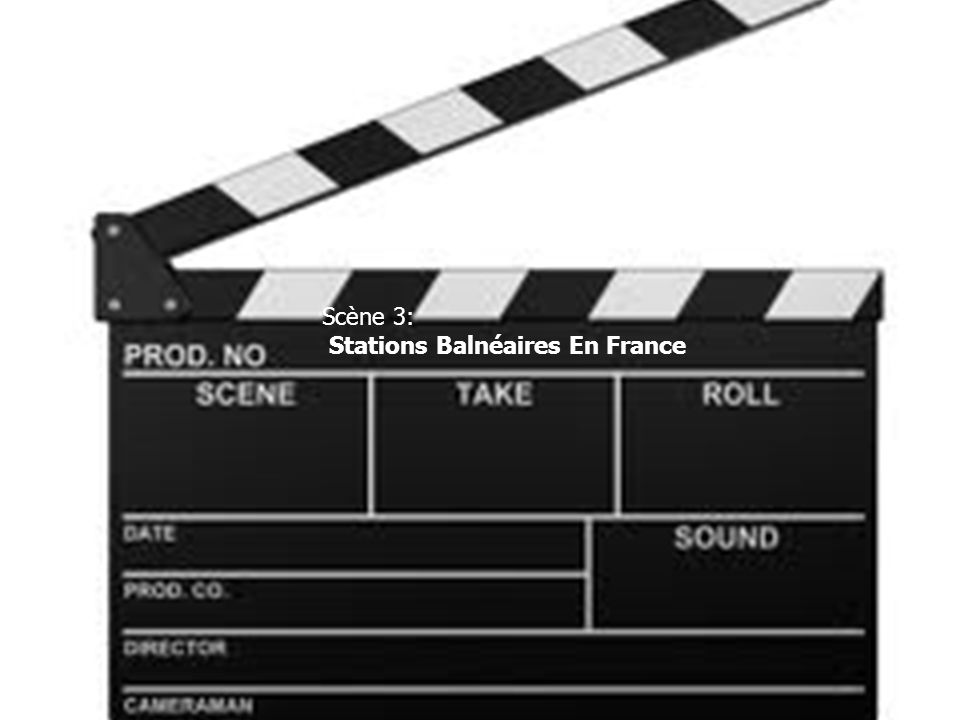 Scène 3: Stations Balnéaires En France