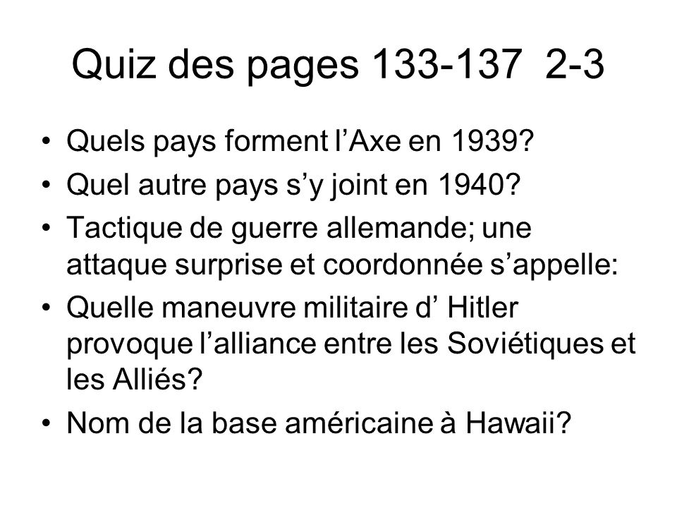Quiz des pages Quels pays forment lAxe en 1939.