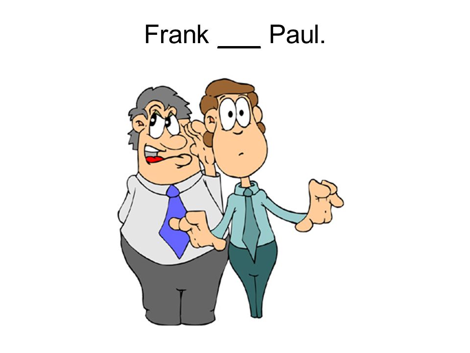 Frank ___ Paul.