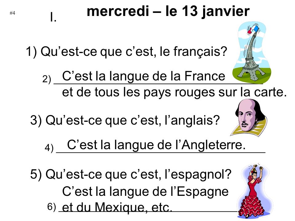 mercredi – le 13 janvier 1) Quest-ce que cest, le français.