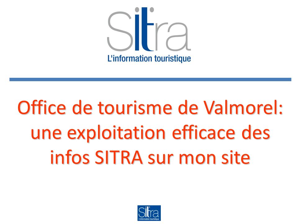 Office de tourisme de Valmorel: une exploitation efficace des infos SITRA sur mon site