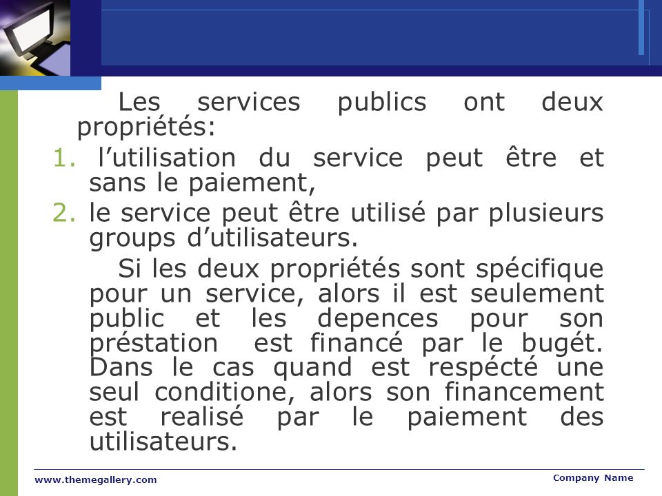 Company Name Les services publics ont deux propriétés: 1.