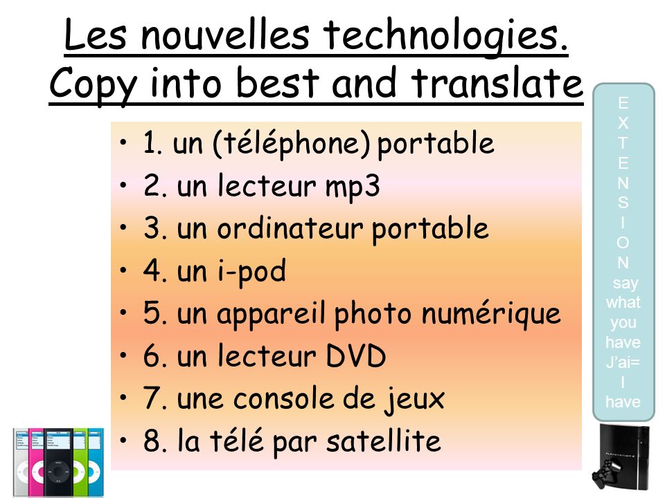 Les nouvelles technologies. Copy into best and translate 1.