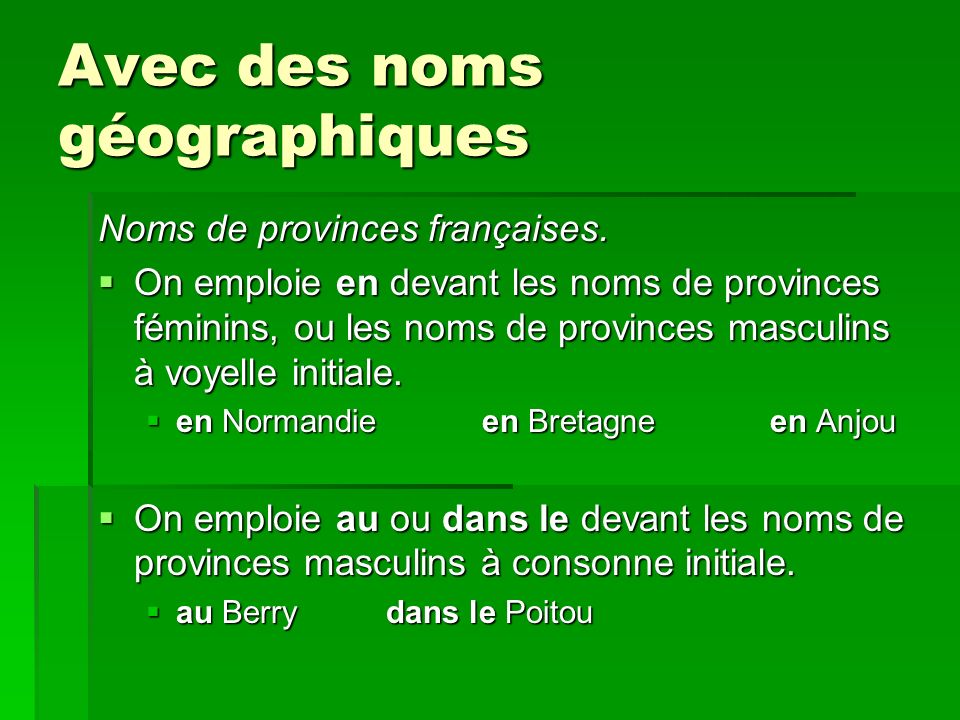 Avec des noms géographiques Noms de provinces françaises.
