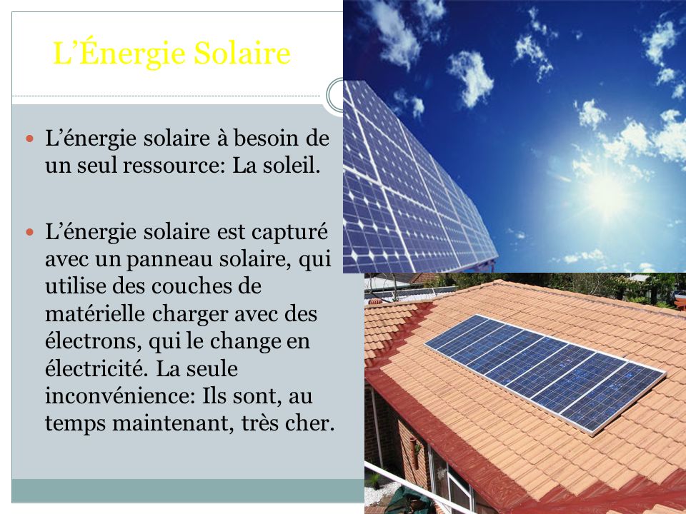 LÉnergie Solaire Lénergie solaire à besoin de un seul ressource: La soleil.