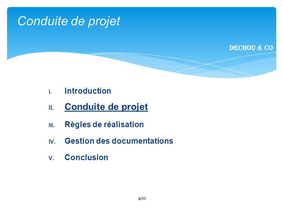 6/17 I. Introduction II. Conduite de projet III.