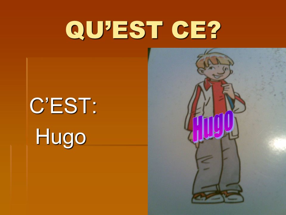 QUEST CE CEST: Hugo