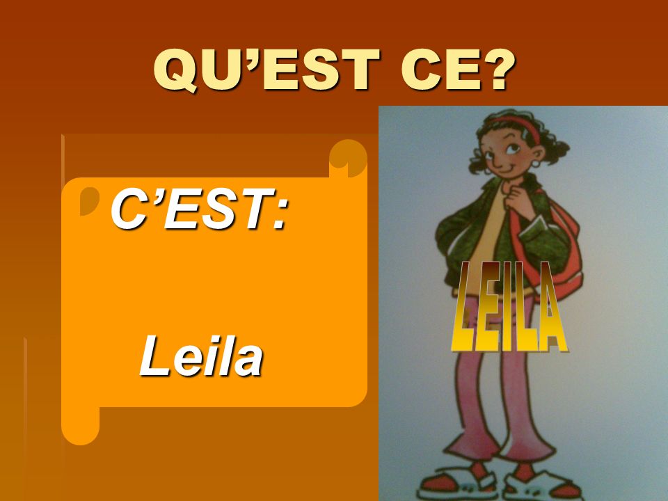 QUEST CE CEST: Leila Leila