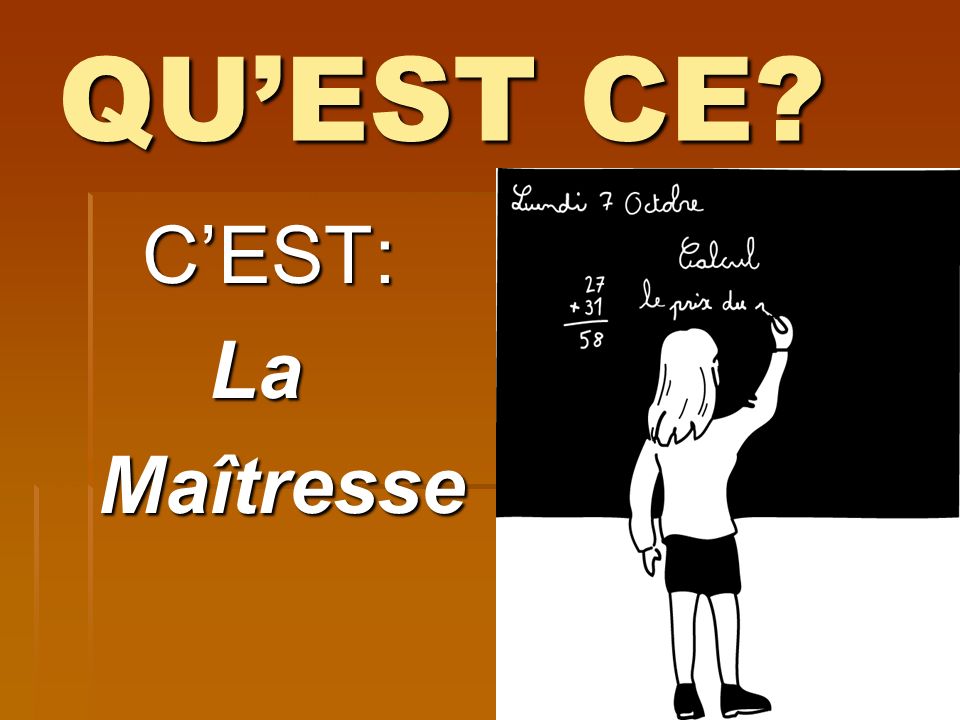 QUEST CE CEST: CEST: La LaMaîtresse