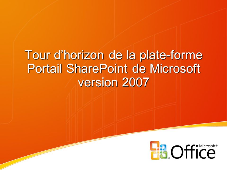 Tour dhorizon de la plate-forme Portail SharePoint de Microsoft version 2007