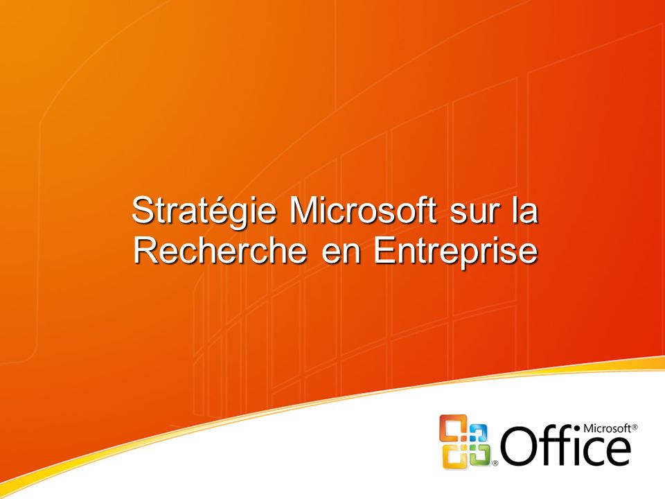Stratégie Microsoft sur la Recherche en Entreprise