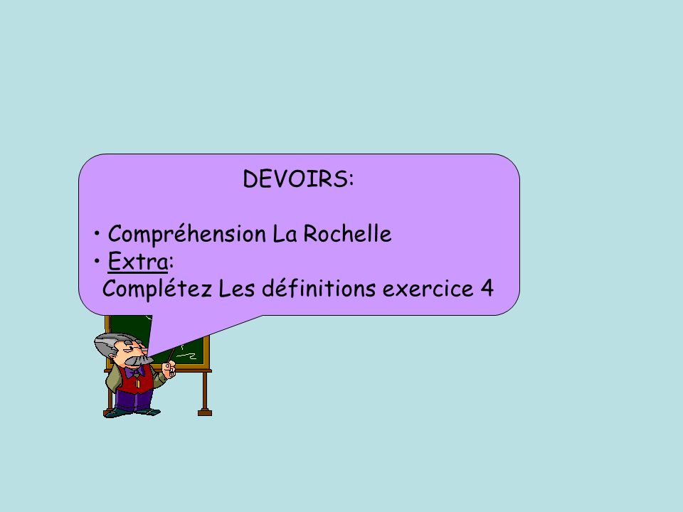 DEVOIRS: Compréhension La Rochelle Extra: Complétez Les définitions exercice 4