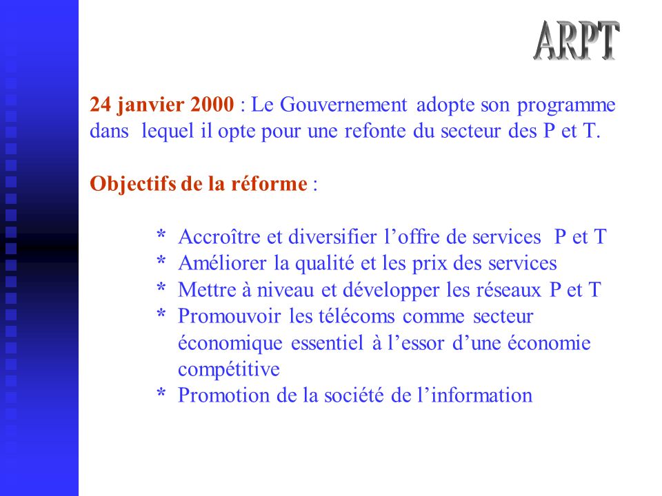 24 janvier 2000 : Le Gouvernement adopte son programme dans lequel il opte pour une refonte du secteur des P et T.
