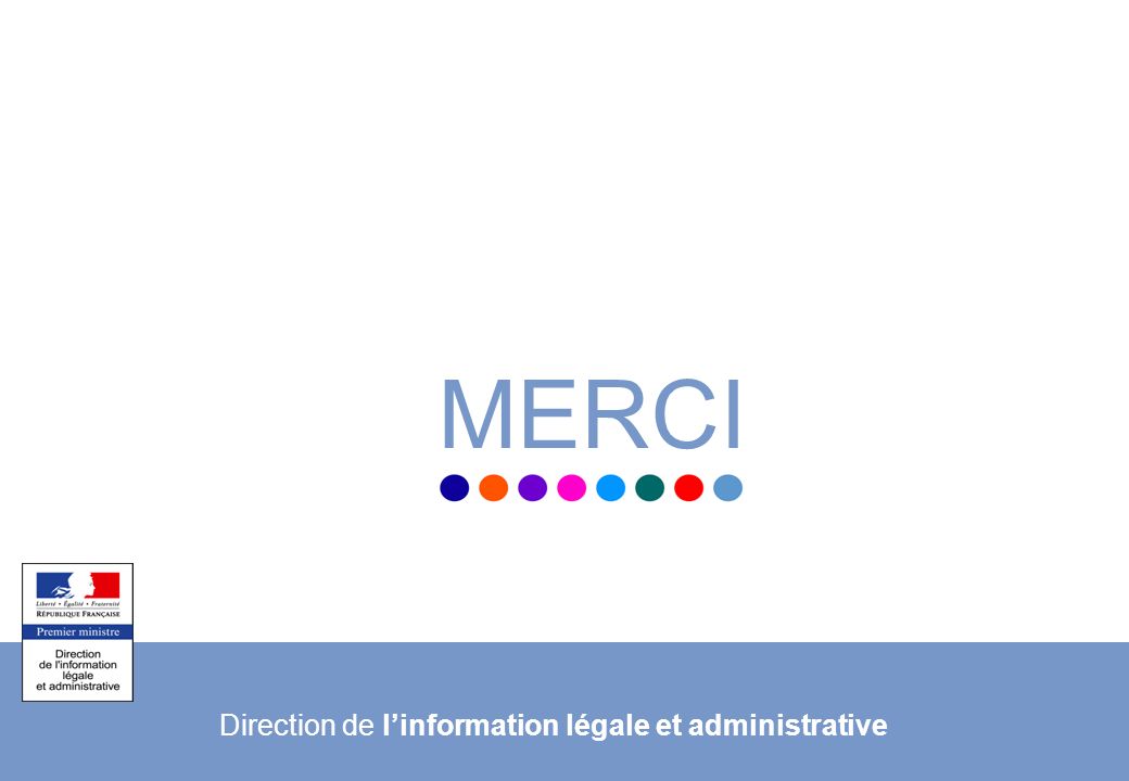 16 © Département de la communication – Janvier 2011 MERCI Direction de linformation légale et administrative