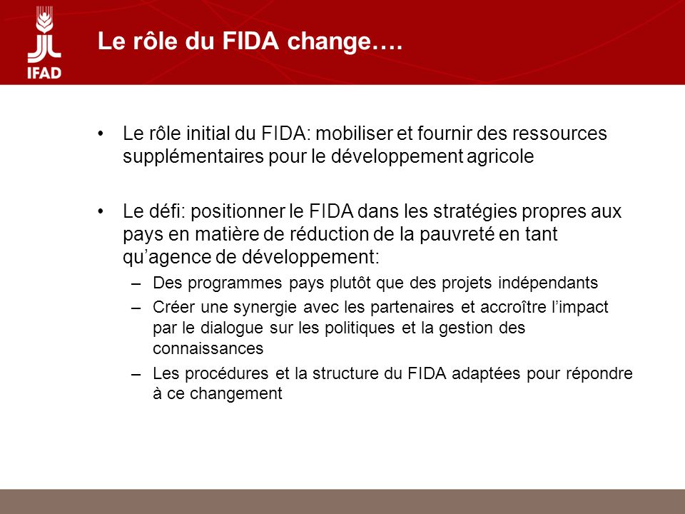 Le rôle du FIDA change….