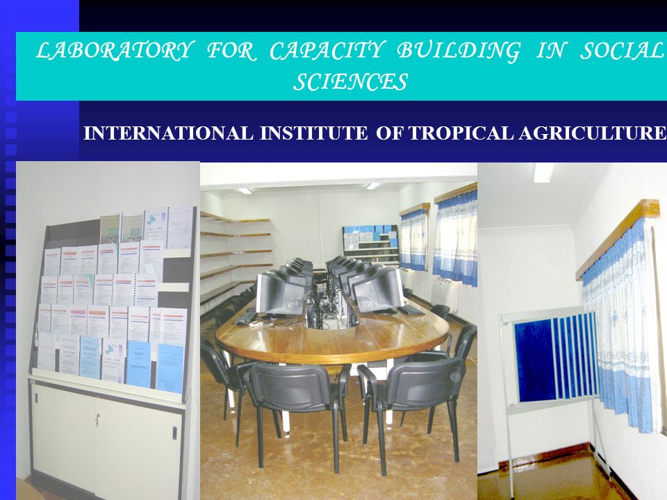LABORATORY FOR CAPACITY BUILDING IN SOCIAL SCIENCES INTERNATIONAL INSTITUTE OF TROPICAL AGRICULTURE