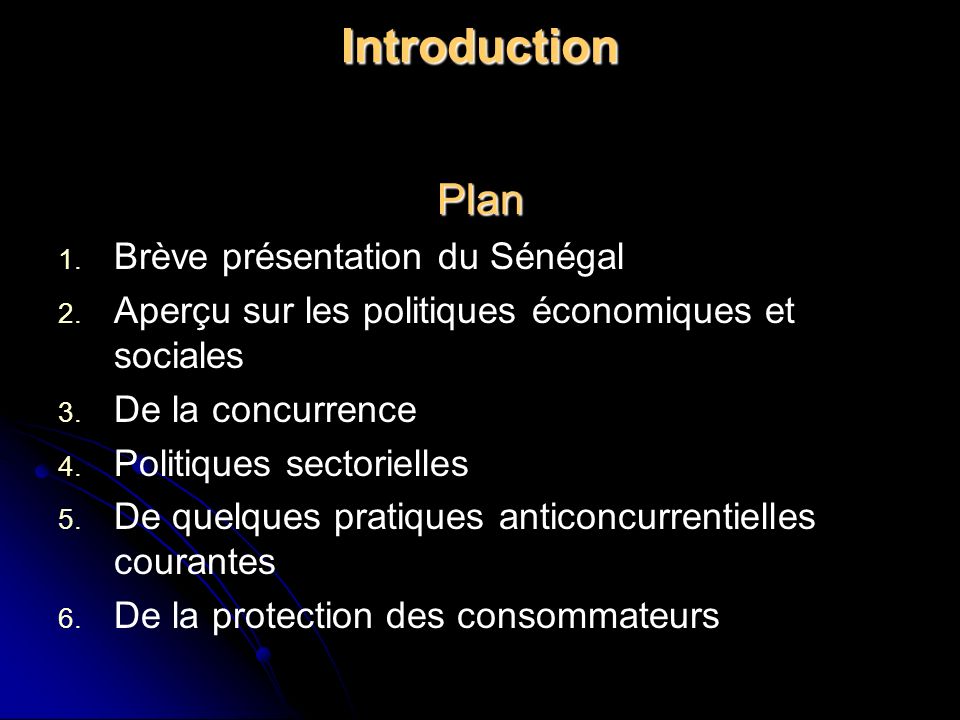 Introduction Plan Brève présentation du Sénégal 2.