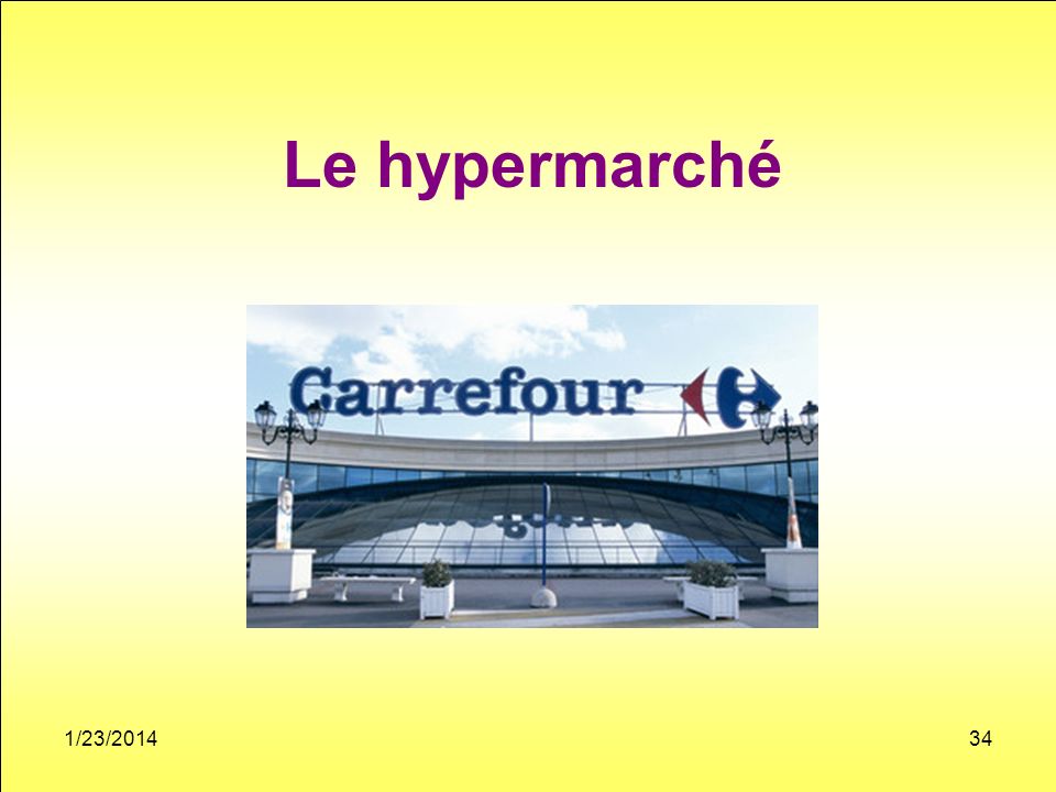 Le hypermarché 1/23/201434