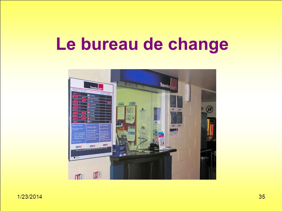 Le bureau de change 1/23/201435