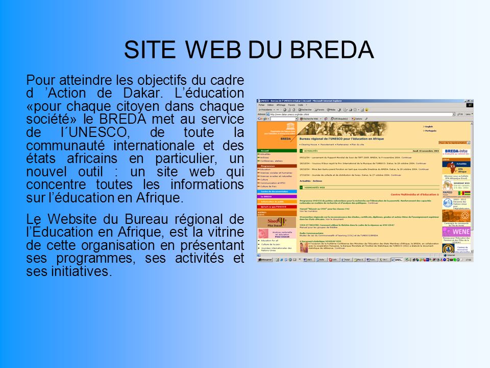 SITE WEB DU BREDA Pour atteindre les objectifs du cadre d Action de Dakar.