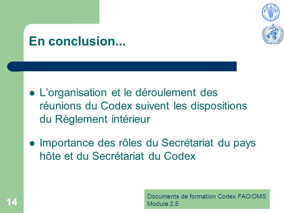 Documents de formation Codex FAO/OMS Module En conclusion...