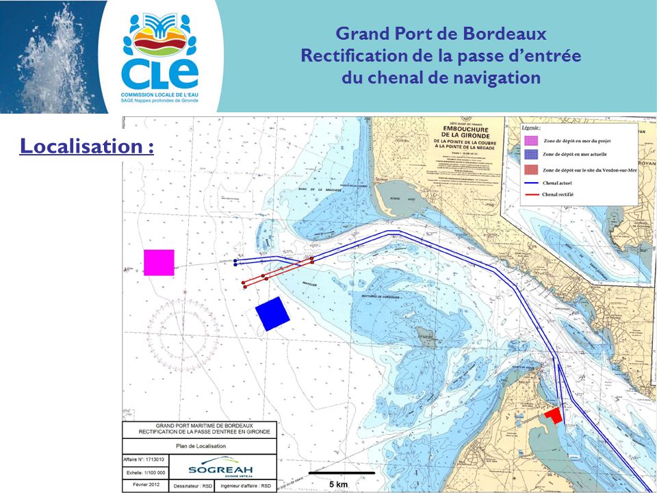 Localisation : Grand Port de Bordeaux Rectification de la passe dentrée du chenal de navigation
